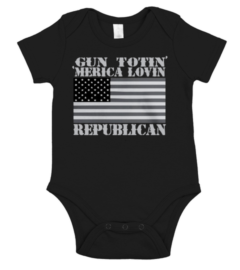Gun Totin Republican t-shirt Short Sleeve Baby One-Piece