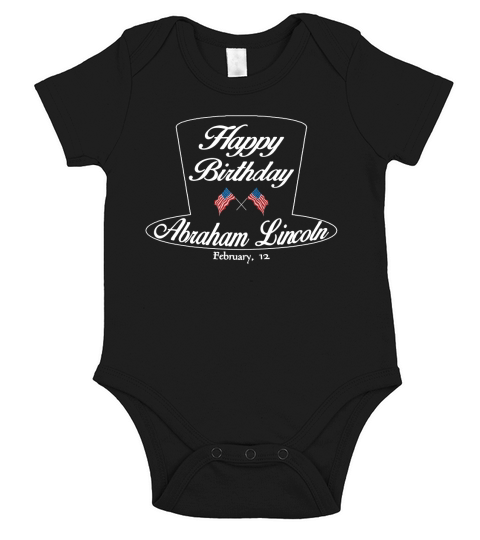 HAPPY BIRTHDAY ABRAHAM LINCOLN Short Sleeve Baby One-Piece