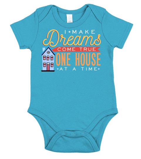 I Make Dreams Come True One House at a Time Short Sleeve Baby One-Piece