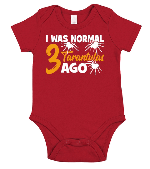 I Was Normal 3 Tarantulas Ago - Funny Hairy Spider Short Sleeve Baby One-Piece