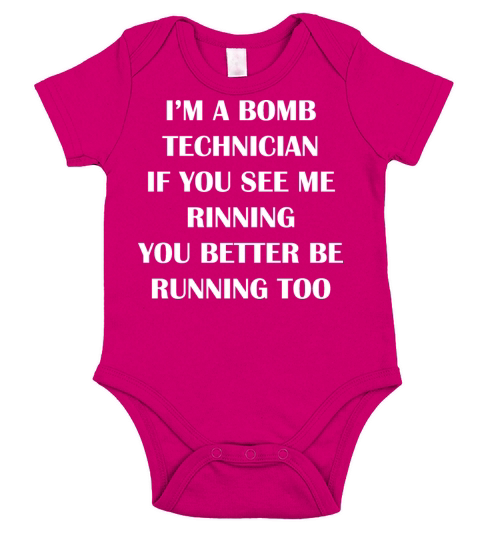 im a Bomb Technician if you see me running you Short Sleeve Baby One-Piece