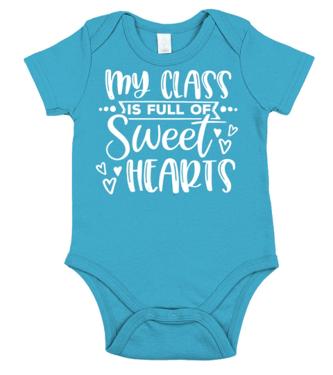 My Class Is Full Of SweetheartsFunny Quote Short Sleeve Baby One-Piece