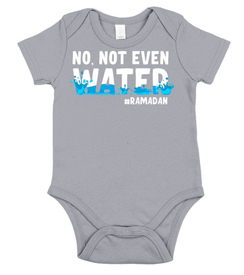 No Not Even Water Ramadan Short Sleeve Baby One-Piece