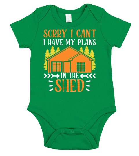 Sorry I Cant I Have Plans In The Shed Hobby Short Sleeve Baby One-Piece