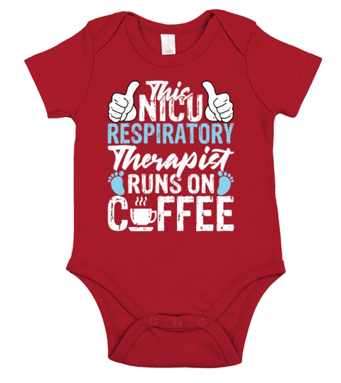 This NICU Respiratory Therapist Runs on Coffee Short Sleeve Baby One-Piece