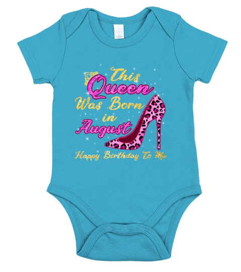 This Queen Was Born In August Happy Birthday To Me Short Sleeve Baby One-Piece