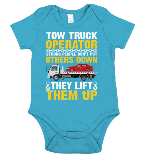 Tow Truck Operator Strong People Dont Put Others Short Sleeve Baby One-Piece