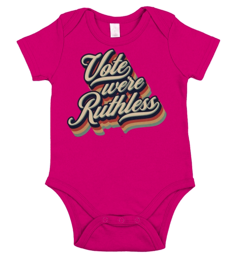 Vote We re Ruthless Retro Vintage Typography Short Sleeve Baby One-Piece