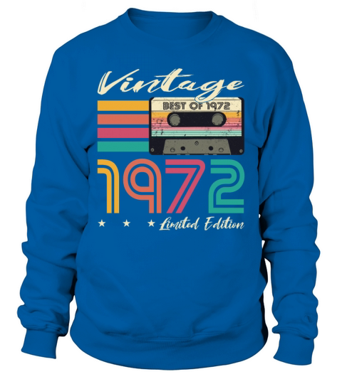 50th birthday vintage 1972 limited edition Sweatshirt Unisex