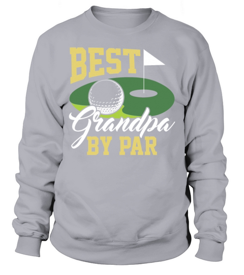 Best Grandpa By Par - Golf Sweatshirt Unisex
