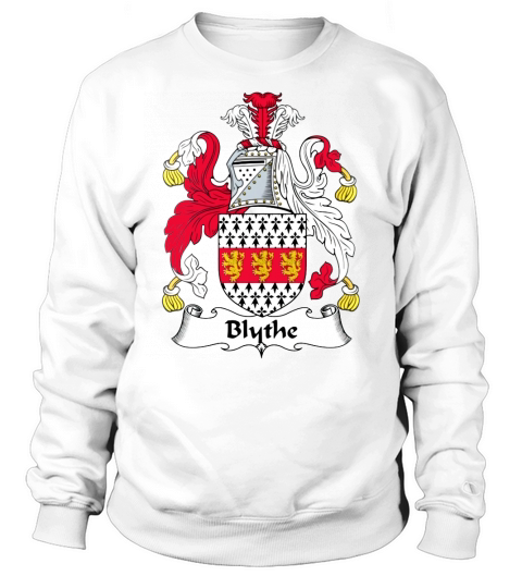 Blythe Family Crest  Coat of Arms British Family Crests Sweatshirt Unisex