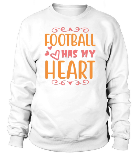 football has my heart Sweatshirt Unisex