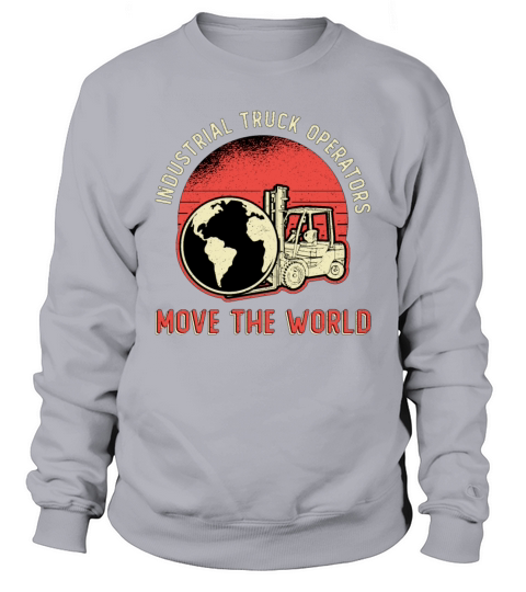Forklift Operator Industrial Truck Operators Sweatshirt Unisex