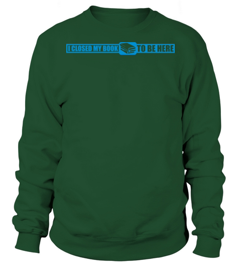 I closed my book Sweatshirt Unisex