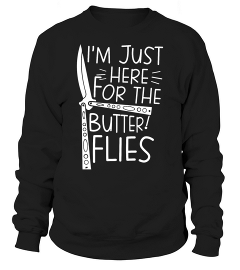 Knives Collector Im Just Here For The Butterflies Sweatshirt Unisex
