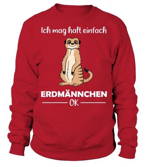 Meerkat Lovers Funny Quote Gift Sweatshirt Unisex
