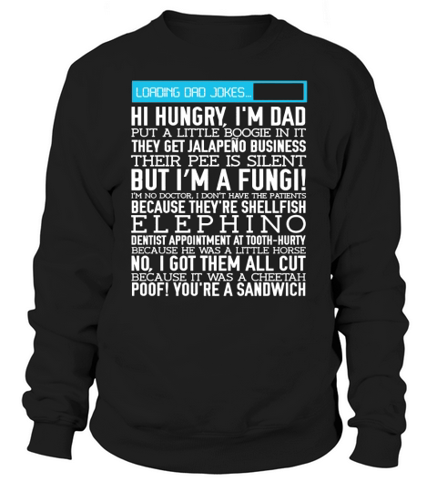 Mens Dad Jokes t-shirt funny fathers day gift, loading puns Black Men B072LQX6N7 1 Sweatshirt Unisex