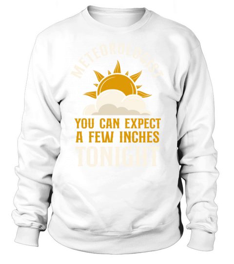 Meteorologist Weather Forecast Sweatshirt Unisex