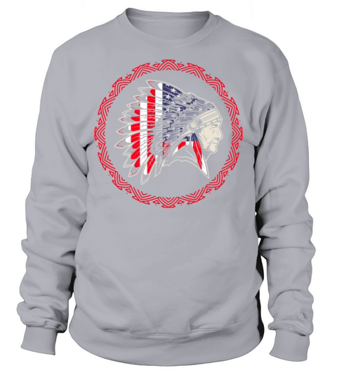 Native American Chief US Flag Indian Sweatshirt Unisex