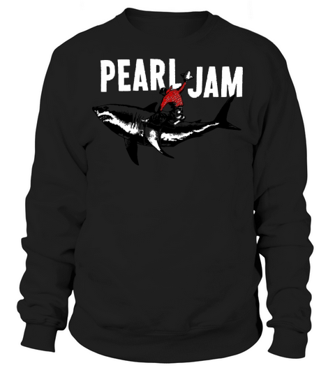 Pearl Jam Shark Sweatshirt Unisex