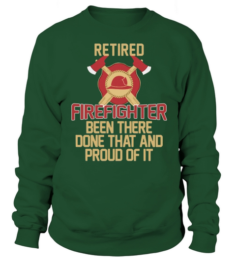Retired Firefighter Shirt Proud Fireman Retirement Gift Sweatshirt Unisex