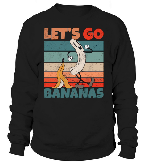 Retro Vintage Lets Bananas Funny Butt Banana Sweatshirt Unisex
