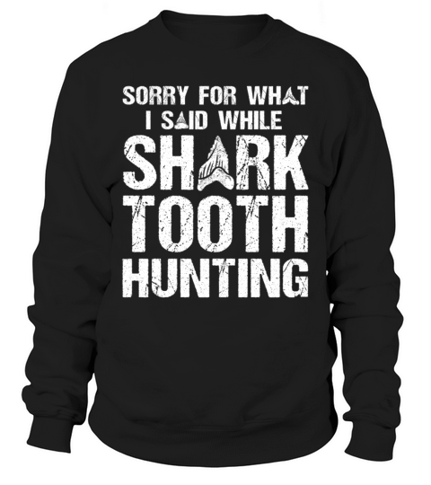 Shark Tooth Collector Fossil Hunter Sweatshirt Unisex