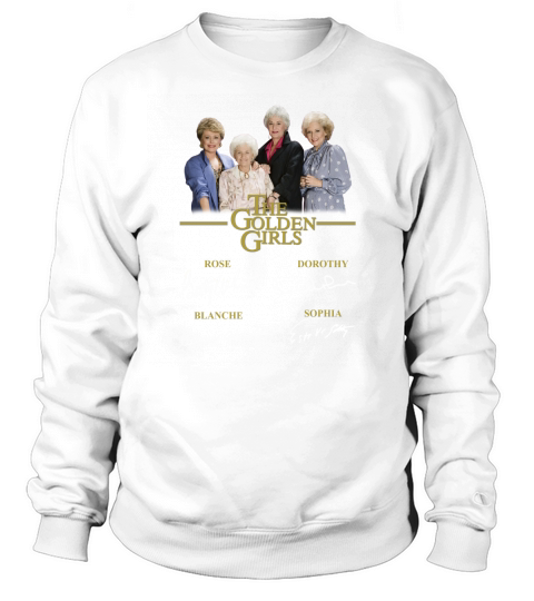 The Golden Girls all character signature Sweatshirt Unisex