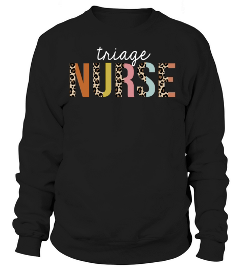 Triage Nurse Colorful Leopard Print Funny Sweatshirt Unisex