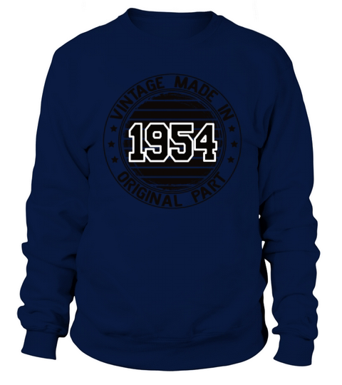 Vintage Made In 1954 Original Part Birthday 1954 Sweatshirt Unisex