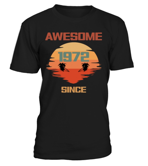 50th Birthday Awesome Since 1972 T-Shirt Unisex