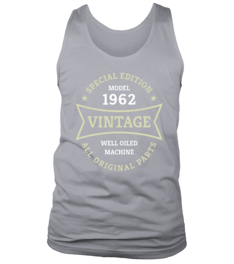Born 1962 Vintage 60 Year Old 60th Birthday Gifts Tank Top Unisex