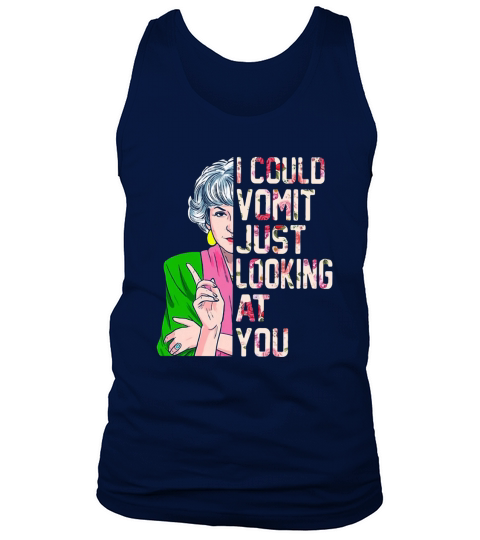 Dorothy Zbornak I could vomit just looking at you Tank Top Unisex