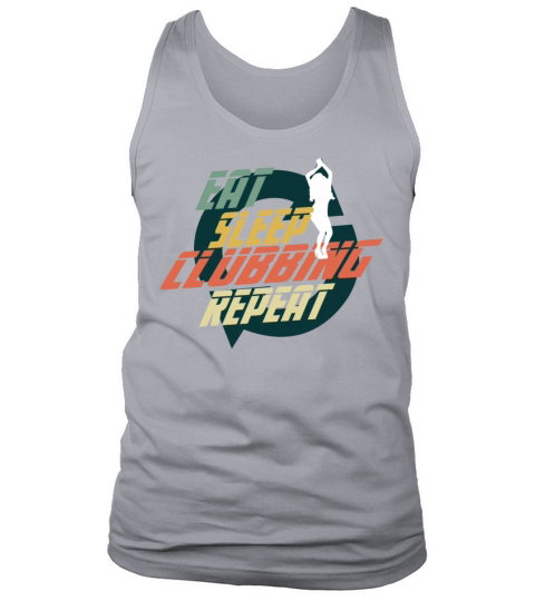 EAT SLEEP CLUBBING REPEAT Tank Top Unisex