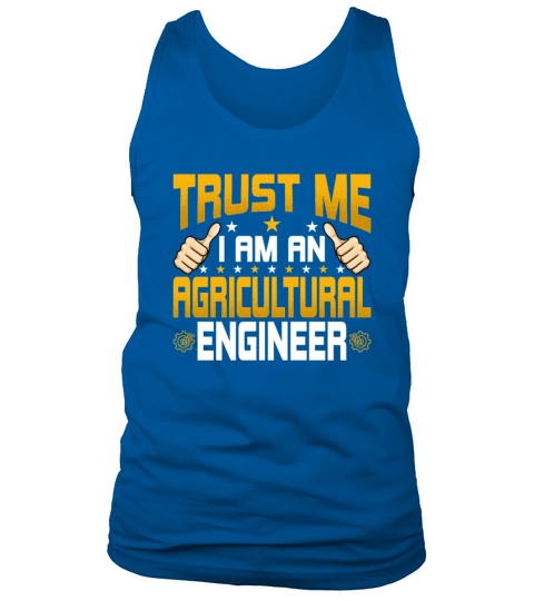 Funny Im an Agricultural Engineer Engineering Tank Top Unisex