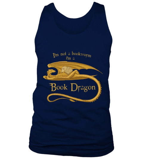I’m Not A Bookworm I’m A Book Dragon shirt Tank Top Unisex