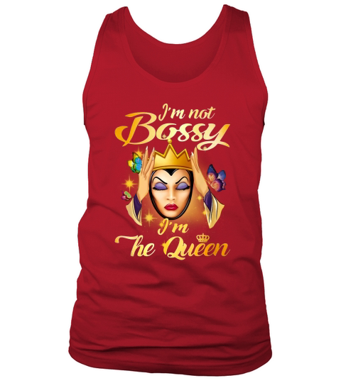 I’m not bossy I’m the queen Tank Top Unisex