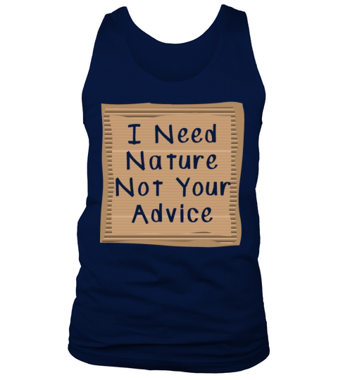 I need Nature not your Advice Tank Top Unisex
