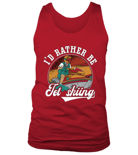 Id Rather Be Jet Skiing Jet Ski Water Jetski Tank Top Unisex