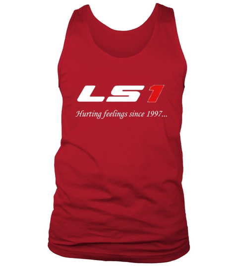 Ls1 Est 1997 Hurting Feelings Since 1997 Tank Top Unisex