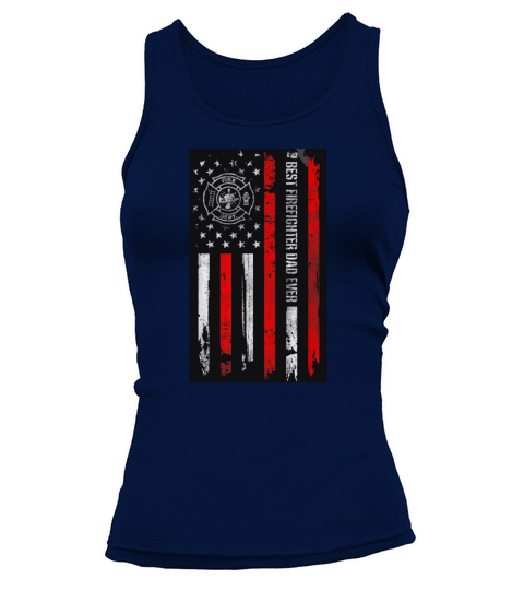 Best Firefighter Dad Ever American Flag For Fathers Day Tank top Woman