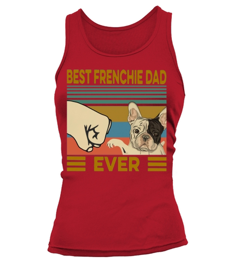 Best Frenchie Dad Ever Vintage shirt - Unisex Long Sleeve Tank top Woman