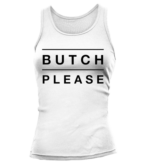 Butch Please Tank top Woman