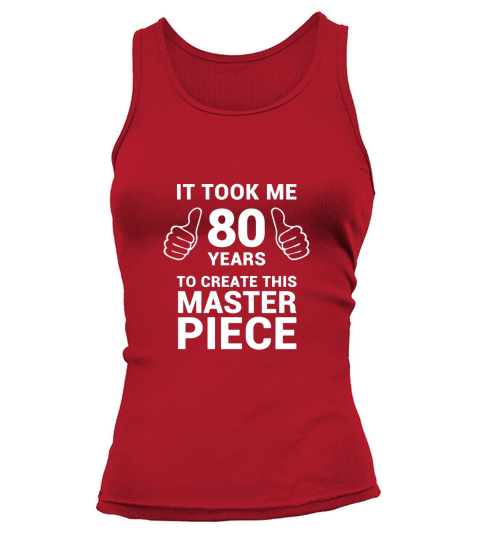 Funny 80 Years Old Joke Shirt 80th Birthday Gag Gift Idea Tank top Woman