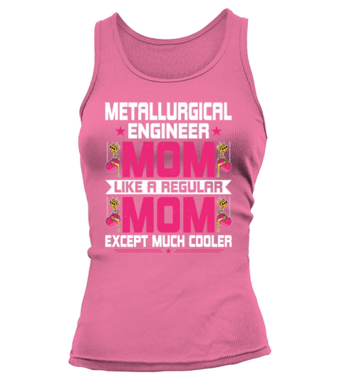 Funny Metallurgical Engineering Engineer Mom Tank top Woman
