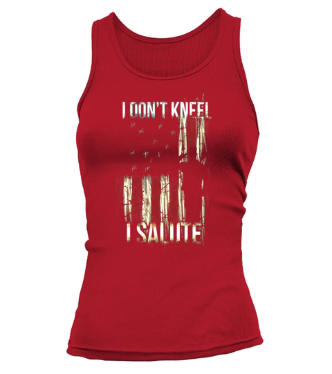 I DONT KNEEL I SALUTE T-SHIRT FOR MEN VETERAN Tank top Woman