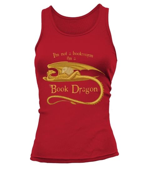 I’m Not A Bookworm I’m A Book Dragon shirt Tank top Woman