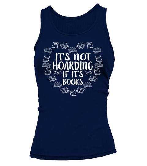 Its Not Hoarding If Its Books Funny Reading Love Tank top Woman