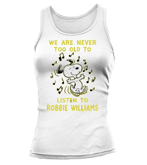 We Are Never Too Old To Listen To Robbie Williams 2020 Tank top Woman