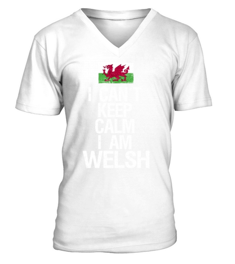 I can not keep calm I am Welsh V-Neck T-shirt